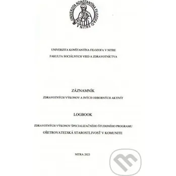 Záznamník zdravotných výkonov a iných odborných aktivít - Ľuboslava Pavelová Univerzita Konštantína Filozofa