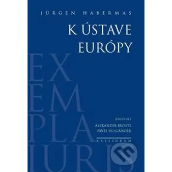 K ústave Európy - Jürgen Habermas Kalligram