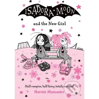 Cizí jazyk Isadora Moon and the New Girl - Harriet Muncaster Oxford University Press
