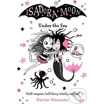 Isadora Moon Under the Sea - Harriet Muncaster Oxford University Press