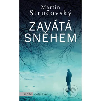 Kniha Zavátá sněhem - Martin Stručovský Motto