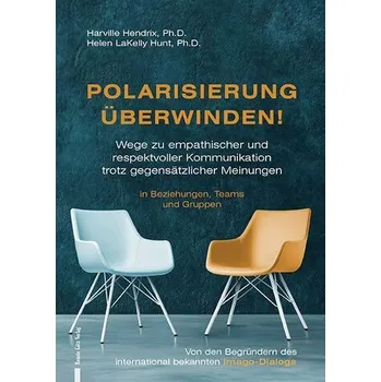 Osobní rozvoj Polarisierung überwinden! - Harville Hendrix