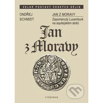 Kniha Jan z Moravy - Martin Šandera Vyšehrad