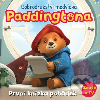 Kniha Dobrodružství medvídka Paddingtona - První knížka pohádek - Kolektiv autorů Egmont ČR