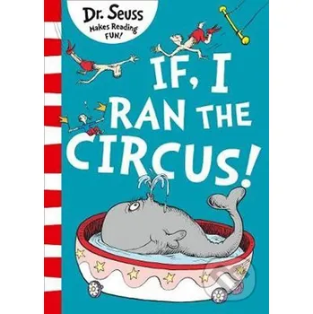 Cizí jazyk If I Ran The Circus - Dr. Seuss HarperCollins