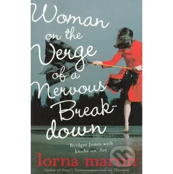 Woman on the Verge of a Nervous Breakdown - Lorna Martin Hodder and Stoughton