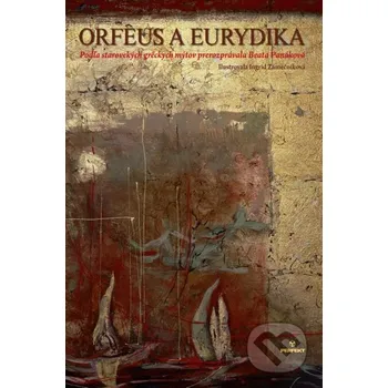 Kniha Orfeus a Eurydika - Beata Panáková, Ingrid Zámečníková Perfekt