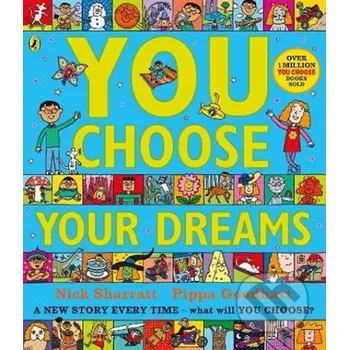 Cizojazyčná kniha You Choose Your Dreams: Originally published as Just Imagine - Pippa Goodhart Penguin Books