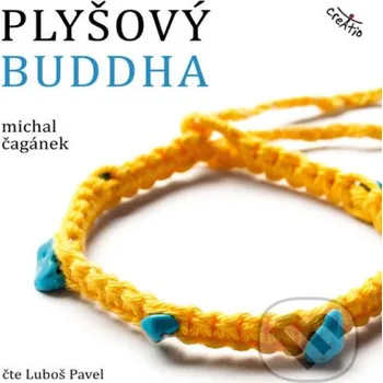 Plyšový Buddha - Michal Čagánek Creatio