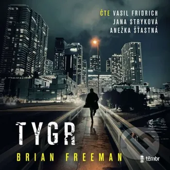 Tygr - Brian Freeman Témbr