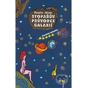 Stopařův průvodce Galaxií 5 - Douglas Adams Argo