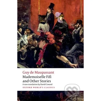 Mademoiselle Fifi and Other Stories - Guy De Maupassant Oxford University Press