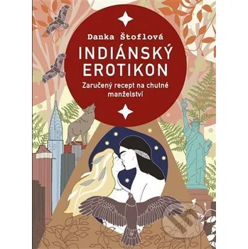 Kniha Indiánský erotikon - Danka Štoflová Argo