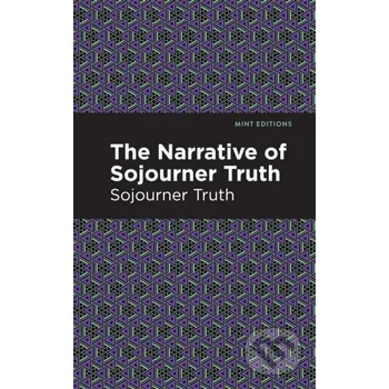 The Narrative of Sojourner Truth - Sojourner Truth