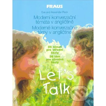 Anglický jazyk Let's Talk - Eva Peck, Alexander M. Peck Fraus