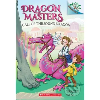 Cizojazyčná kniha Call of the Sound Dragon: A Branches Book (Dragon Masters #16) - Tracey West Scholastic