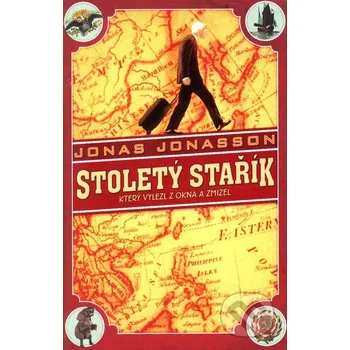 Kniha Stoletý stařík, který vylezl z okna a zmizel - Jonas Jonasson Panteon