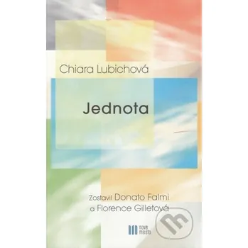 Jednota - Chiara Lubichová Nové mesto