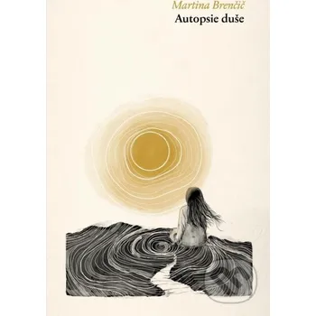 Poezie Autopsie duše - Martina Brenčič Lukáš a syn