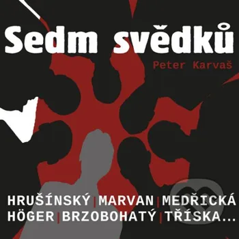 Sedm svědků - Peter Karvaš Radioservis