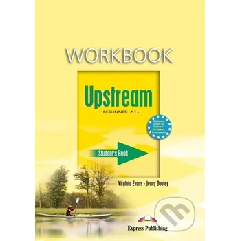 Cizojazyčná kniha Upstream 1 - Beginner A1+ - Student´s Workbook + e-book - Express Publishing Express Publishing