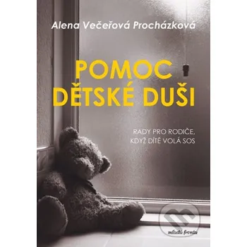 Kniha Pomoc dětské duši - Alena Večeřová Procházková Mladá fronta