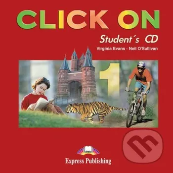 Cizojazyčná kniha Click On 1 Student´s CD (1) - Virginia Evans Express Publishing