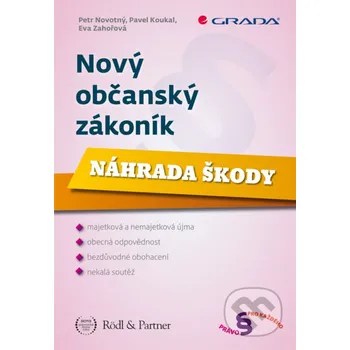 Kniha Nový občanský zákoník - Petr Novotný, Pavel Koukal, Eva Zahořová Grada