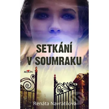 Kniha Setkání v soumraku - Renáta Navrátilová Alpress