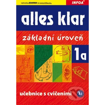 Německý jazyk Alles klar 1a - INFOA INFOA