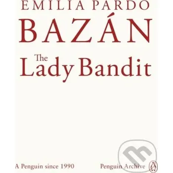 The Lady Bandit - Emilia Pardo Bazán Penguin Books