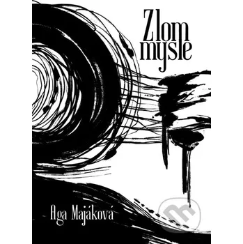 Kniha Zlom mysle - Aga Majáková Aga Majáková
