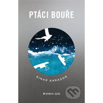 Kniha Ptáci bouře - Einar Kárason Kniha Zlín