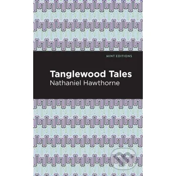 Tanglewood Tales - Nathaniel Hawthorne