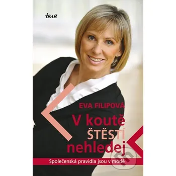 V koutě štěstí nehledej - Eva Filipová Ikar CZ