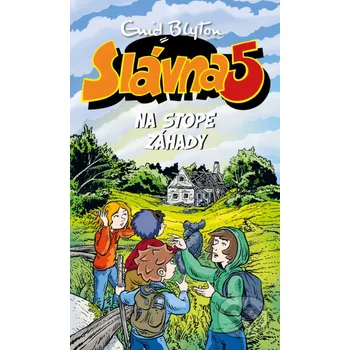Kniha Slávna päťka na stope záhady - Enid Blyton Slovart