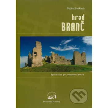 Cestování Hrad Branč - Michal Šimkovic Slovenský skauting