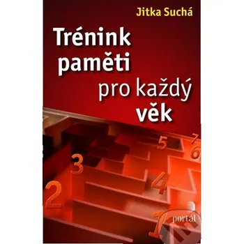 Kniha Trénink paměti pro každý věk - Jitka Suchá Portál