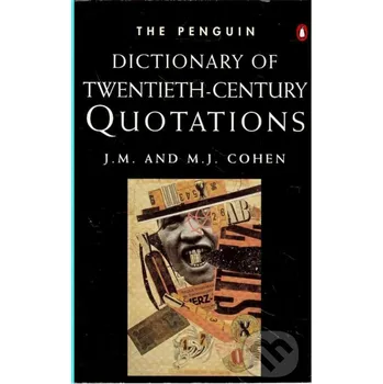 Cizojazyčná kniha The Penguin Dictionary of Twentieth-Century Quotations - J. M. Cohen Penguin Books