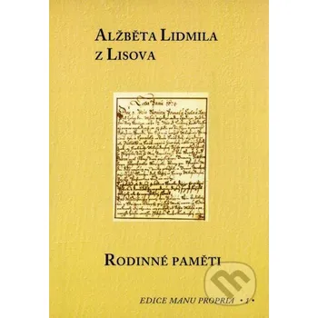 Literární biografie Rodinné paměti - Alžběta Lidmila z Lisova Scriptorium