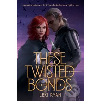 These Twisted Bonds - Lexi Ryan Hodder Paperback