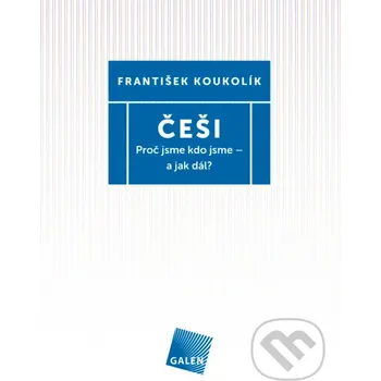Kniha Češi - František Koukolík Galén