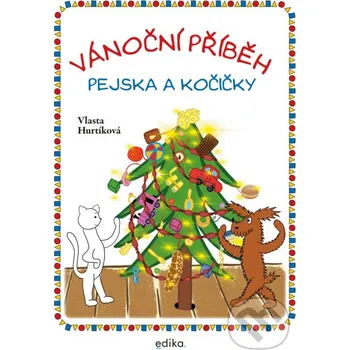 Kniha Vánoční příběh pejska a kočičky - Vlasta Hurtíková Edika