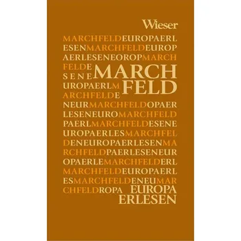 Literární cestopis Marchfeld - Tantner, Anton