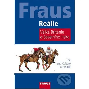 Populárně naučná literatura pro dospělé Reálie Velké Británie a Severního Irska - Paul Whitton, Hana Whitton Fraus