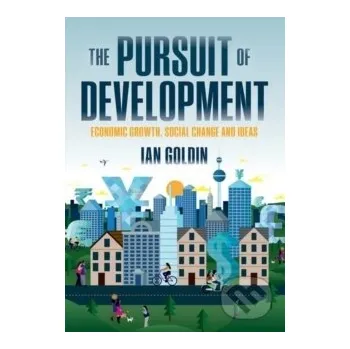 Pursuit of Development - Ian Goldin Oxford University Press