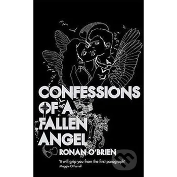 Confessions of A Fallen Angel - Ronan O'Brien Hodder and Stoughton