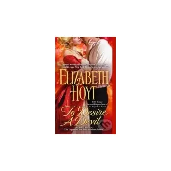 To Desire A Devil - Elizabeth Hoyt Grand Central Publishing