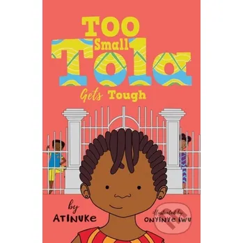 Too Small Tola Gets Tough - Atinuke Walker books