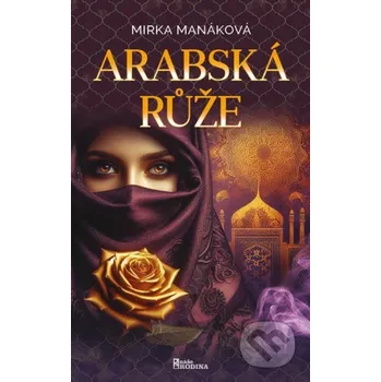 Kniha Arabská růže - Mirka Manáková Naše vojsko
